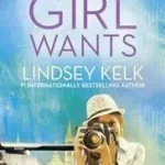 What a Girl Wants byKelk, Lindsey; Biztonságos vásárlás