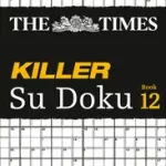 Utolsó esély The Times Killer Su Doku Book 12 byThe Times;