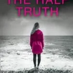 Szuper akció THE HALF TRUTH byFortin, Sue;