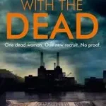 Prémium ALONE WITH THE DEAD: A PC Donal Lynch Thriller byNally, James;