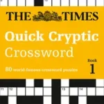 Csak ma The Times Crosswords — THE TIMES QUICK CRYPTIC CROSSWORD BOOK 1: 80 world-famous crossword puzzles byTimes Mind Games, ;