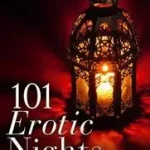 101 EROTIC NIGHTS: The Sheherazade Diaries bySecret Diarists, ; Szuper akció