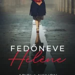 Fedőneve Hélène Azonnal elérhető