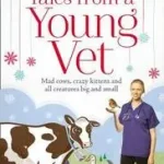 TALES FROM A YOUNG VET: Mad cows, crazy kittens, and all creatures big and small byHardy, Jo; Utolsó esély