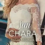 RECLUSE MILLIONAIRE, RELUCTANT BRIDE byChara, Sun; Végkiárusítás