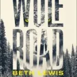 Akció The Wolf Road byLewis, Beth;