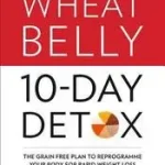 Gyors szállítás THE WHEAT BELLY 10-DAY DETOX: The effortless health and weight-loss solution byDavis, Dr William;