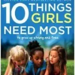 10 THINGS GIRLS NEED MOST: To grow up strong and free byBiddulph, Steve; Legnépszerűbb