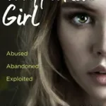 TRAFFICKED GIRL: Abused. Abandoned. Exploited. This Is My Story of Fighting Back. [not-US] byPatterson, Zoe; Legnépszerűbb