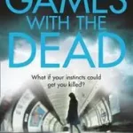 GAMES WITH THE DEAD: A PC Donal Lynch Thriller byNally, James; Szuper akció
