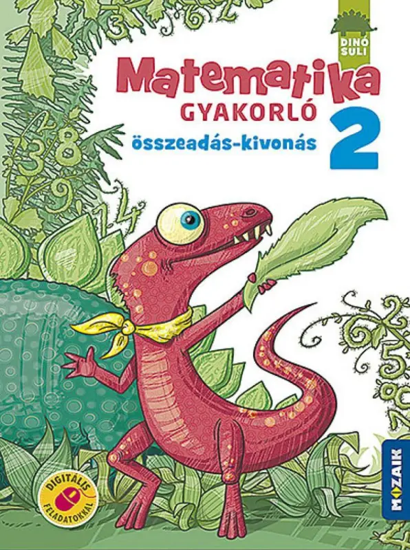 Vásárlói kedvenc DINÓSULI Matematika gyakorló 2.o. ‒ Összeadás, kivonás (MS-1121 )
