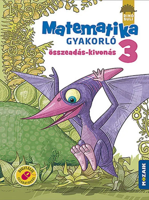 Korlátozott ajánlat DINÓSULI Matematika gyakorló 3.o. - Összeadás, kivonás (MS-1123)