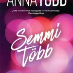 Semmi több Korlátozott ajánlat
