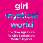 MATERIAL GIRL, MYSTICAL WORLD: The Now-Age Guide for Chic Seekers and Modern Mystics byWarrington, Ruby; Végkiárusítás