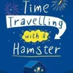 TIME TRAVELLING WITH A HAMSTER byWelford, Ross; Csak ma