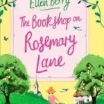THE BOOKSHOP ON ROSEMARY LANE byBerry, Ellen; Különleges ajánlat