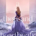 A THOUSAND HEARTBEATS [not-US] byCass, Kiera; Végkiárusítás