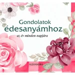 Akciós ár Gondolatok édesanyámhoz