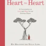 HEART TO HEART: A Conversation on Love and Hope for Our Precious Planet byDalai Lama, His Holiness the; Kedvezményes ár