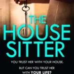 THE HOUSE SITTER byHowells, Debbie; Gyors kiszállítás