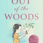 OUT OF THE WOODS: A tale of positivity, kindness and courage byGriffin, Betsy; Ajánlat