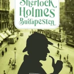 Gyors kiszállítás Sherlock Holmes Budapesten - Rejtvénykönyv