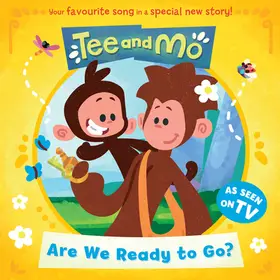 TEE AND MO: ARE WE READY TO GO? [not-US] byHARPERCOLLINS CHILDRENâ€™S BOOKS; Azonnali szállítás