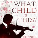 A Sherlock Holmes Adventure (5) — WHAT CHILD IS THIS?: A Sherlock Holmes Christmas Adventure byMacBird, Bonnie; Vásárlói kedvenc