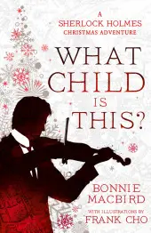 A What Child is This? byMacBird, Bonnie; Legkelendőbb