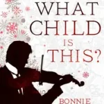 Biztonságos fizetés A Sherlock Holmes Adventure (5) — WHAT CHILD IS THIS?: A Sherlock Holmes Christmas Adventure byMacBird, Bonnie;