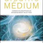 Kedvezmény Gyógyító médium – bővített, átdolgozott kiadás