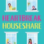 Gyors kiszállítás HEARTBREAK HOUSESHARE byMerrill, Emily;