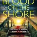 Korlátozott ajánlat The Anglesey Series (3) — BLOOD ON THE SHORE byMcCleave, Simon;