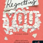 Vedd meg online Regretting You - Elrontott életek