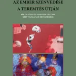 Legkelendőbb Az Ember szenvedése / A teremtés útján