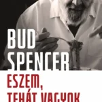 Azonnal elérhető Eszem, tehát vagyok - Étel- és Életreceptek