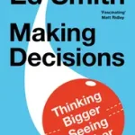 Akciós ár MAKING DECISIONS: Thinking Bigger, Seeing Further bySmith, Ed;
