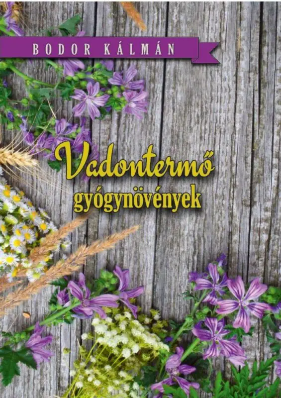Vadon termő gyógynövények Azonnal elérhető