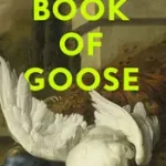 Utolsó esély THE BOOK OF GOOSE [IE, Airside, Export-only] byLi, Yiyun;