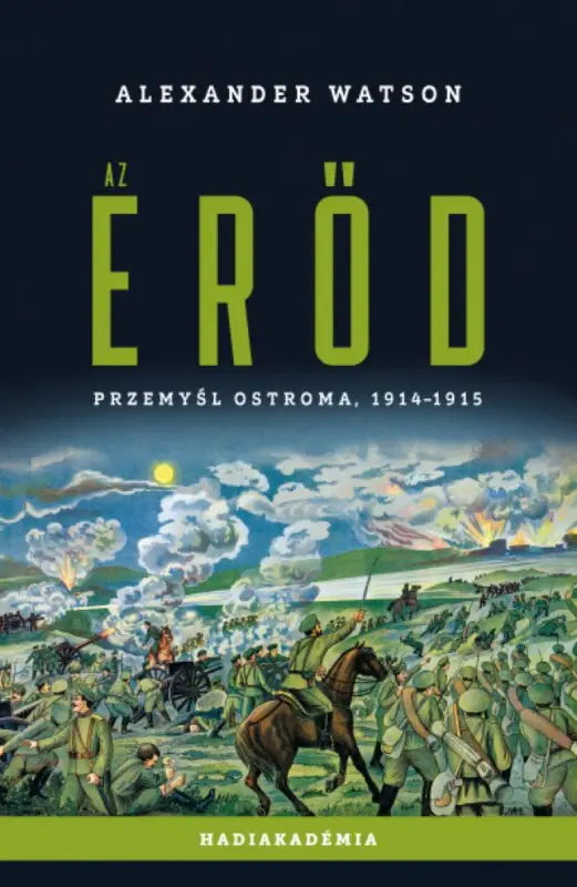 Rendeld meg most Az erőd - Przemysl ostroma, 1914-1915