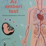 Az emberi test - Rejtélyek és érdekességek az emberi testről Exkluzív ajánlat