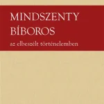 Mindszenty bíboros az elbeszélt történelemben Biztonságos fizetés