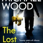 DCI Matilda Darke Thriller (9) — THE LOST CHILDREN [not-CA] byWood, Michael; Prémium