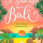 The Holiday Romance (4) — A SUNRISE OVER BALI [not-CA] byBarker, Sandy; Biztonságos fizetés