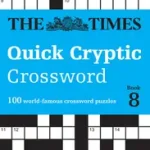 The Times Crosswords — THE TIMES QUICK CRYPTIC CROSSWORD BOOK 8: 100 world-famous crossword puzzles byTimes Mind Games, ; Biztonságos vásárlás