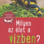 Milyen az élet a vízben? Ne maradj le