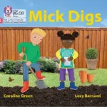 Végkiárusítás Big Cat Phonics for Little Wandle Letters and Sounds Revised — MICK DIGS: Phase 2 Set 3 Blending practice byGreen, Caroline;