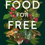 Végkiárusítás FOOD FOR FREE: 50th Anniversary Edition byMabey, Richard;