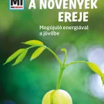 Akció A növények ereje: Megújuló energiával a jövőbe - Mi Micsoda