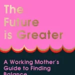 THE FUTURE IS GREATER byNwaneri, Maxine; Alacsony ár